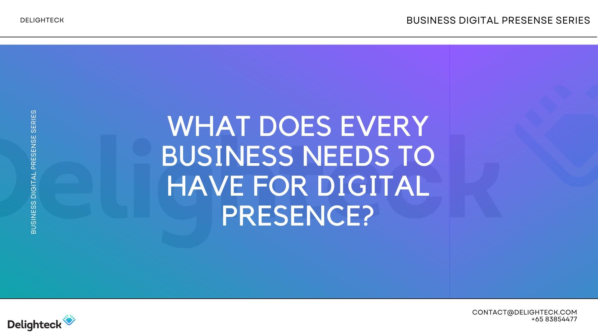 What does every business needs to have digital presence?